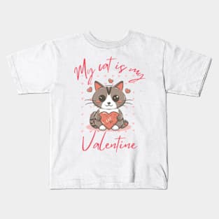 my cat is my valentine Kids T-Shirt